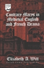 Image for Contrary Marys in Medieval English and French Drama