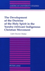 Image for The Development of the Doctrine of the Holy Spirit in the Yoruba (African) Indigenous Christian Movement