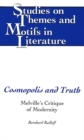 Image for Cosmopolis and Truth : Melville&#39;s Critique of Modernity