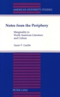 Image for Notes from the Periphery : Marginality in North American Literature and Culture