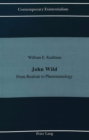 Image for John Wild : From Realism to Phenomenology