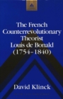 Image for The French Counterrevolutionary Theorist Louis De Bonald (1754-1840)