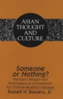 Image for Someone or Nothing? : Nishitani&#39;s Religion and Nothingness as a Foundation for Christian-Buddhist Dialogue