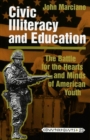 Image for Civic Illiteracy and Education : The Battle for the Hearts and Minds of American Youth