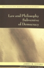 Image for Law and Philosophy Subversive of Democracy : With an Appendix by Kurt Nutting