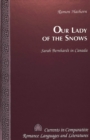 Image for Our Lady of the Snows : Sarah Bernhardt in Canada