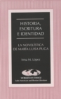 Image for Historia, Escritura e Identidad : La Novelistica De Maria Luisa Puga