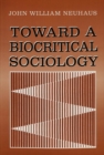 Image for Toward a Biocritical Sociology