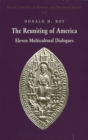 Image for The Reuniting of America : Eleven Multicultural Dialogues