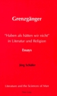 Image for Grenzgaenger : Haben Als Haetten Wir Nicht in Literatur und Religion Essays