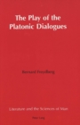 Image for The Play of the Platonic Dialogues