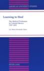 Image for Learning to Heal : The Medical Profession in Colonial Mexico, 1767-1831