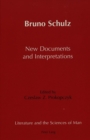 Image for Bruno Schulz New Documents and Interpretations