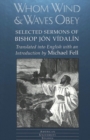 Image for Whom Wind and Waves Obey : Selected Sermons of Bishop Jon Vidalin