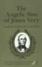 Image for The Angelic Sins of Jones Very