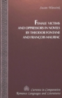 Image for Female Victims and Oppressors in Novels by Theodor Fontane and Francois Mauriac