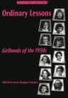 Image for Ordinary Lessons : Girlhoods of the 1950s