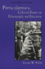 Image for Particularities : Collected Essays on Ethnography and Education
