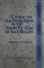 Image for Character and Narration in the Short Fiction of Saul Bellow