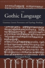 Image for The Gothic Language : Grammar, Genetic Provenance and Typology, Readings