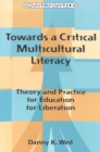 Image for Towards a Critical Multicultural Literacy : Theory and Practice for Education for Liberation
