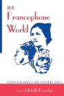 Image for The Francophone World : Cultural Issues and Perspectives