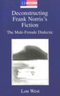 Image for Deconstructing Frank Norris&#39;s Fiction