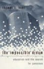 Image for The Impossible Dream : Education and the Search for Panaceas