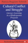 Image for Cultural Conflict and Struggle : Literacy Learning in a Kindergarten Program