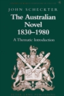 Image for The Australian Novel 1830-1980