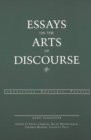 Image for Essays on the Arts of Discourse : Linguistics, Rhetoric, Poetics