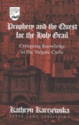 Image for Prophecy and the Quest for the Holy Grail