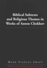 Image for Biblical Subtexts and Religious Themes in Works of Anton Chekhov