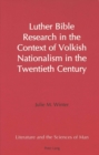 Image for Luther Bible Research in the Context of Volkish Nationalism in the Twentieth Century