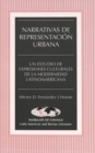 Image for Narrativas de Representacion Urbana : Un Estudio de Expresiones Culturales de la Modernidad Latinoamericana