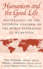 Image for Humanism and the Good Life