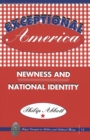 Image for Exceptional America  : newness and national identity