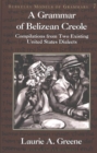 Image for A Grammar of Belizean Creole : Compilations from Two Existing United States Dialects