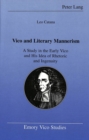 Image for Vico and Literary Mannerism : A Study in the Early Vico and His Idea of Rhetoric and Ingenuity