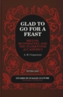 Image for Glad to Go for a Feast : Milton, Buonmattei, and the Florentine Accademici