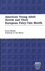 Image for American Young Adult Novels and Their European Fairy-Tale Motifs
