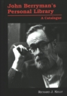 Image for John Berryman&#39;s Personal Library : A Catalogue