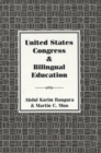Image for United States Congress and Bilingual Education