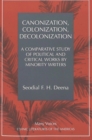 Image for Canonization, Colonization, Decolonization : A Comparative Study of Political and Critical Works by Minority Writers
