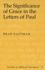 Image for The Significance of Grace in the Letters of Paul