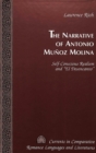 Image for The Narrative of Antonio Munoz Molina : Self-Conscious Realism and El Desencanto