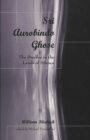 Image for Sri Aurobindo Ghose : The Dweller in the Lands of Silence