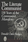Image for The Literate Communist : 150 Years of the Communist Manifesto / Donald Clark Hodges.