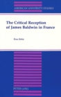 Image for The Critical Reception of James Baldwin in France