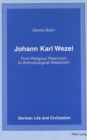 Image for Johann Karl Wezel : From Religious Pessimism to Anthropological Skepticism